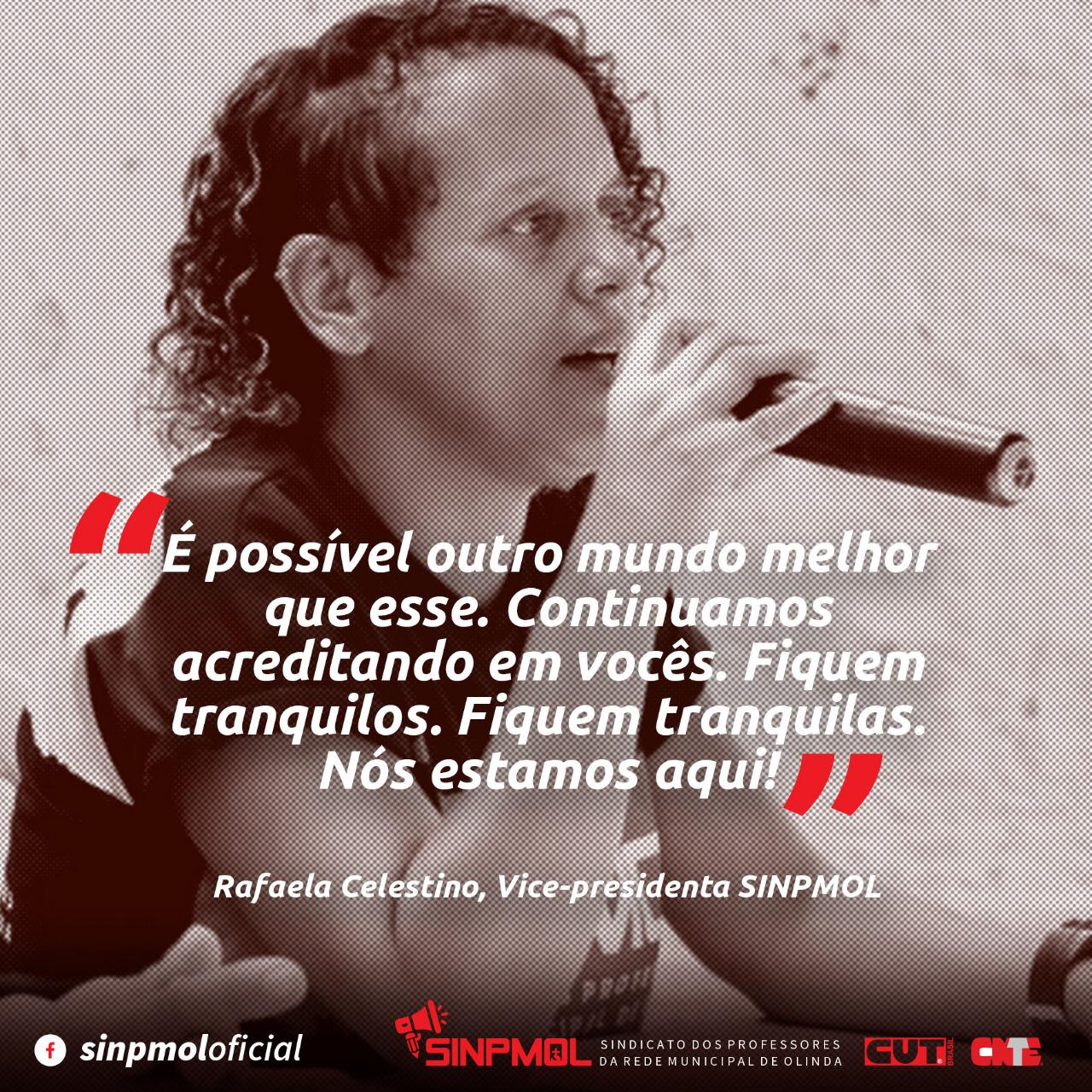 “O Sindicato está junto com vocês”