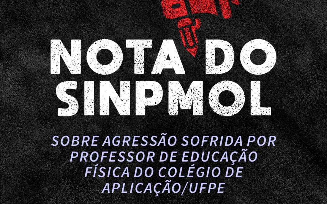 Nota do SINPMOL sobre agressão a professor de Educação Física