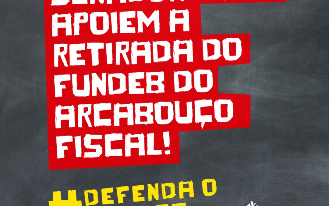 Senadores/as, precisamos do seu apoio à retirada do fundeb do arcabouço fiscal