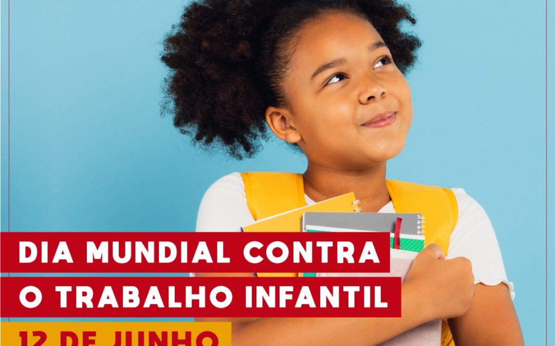 O Dia Mundial contra o Trabalho Infantil