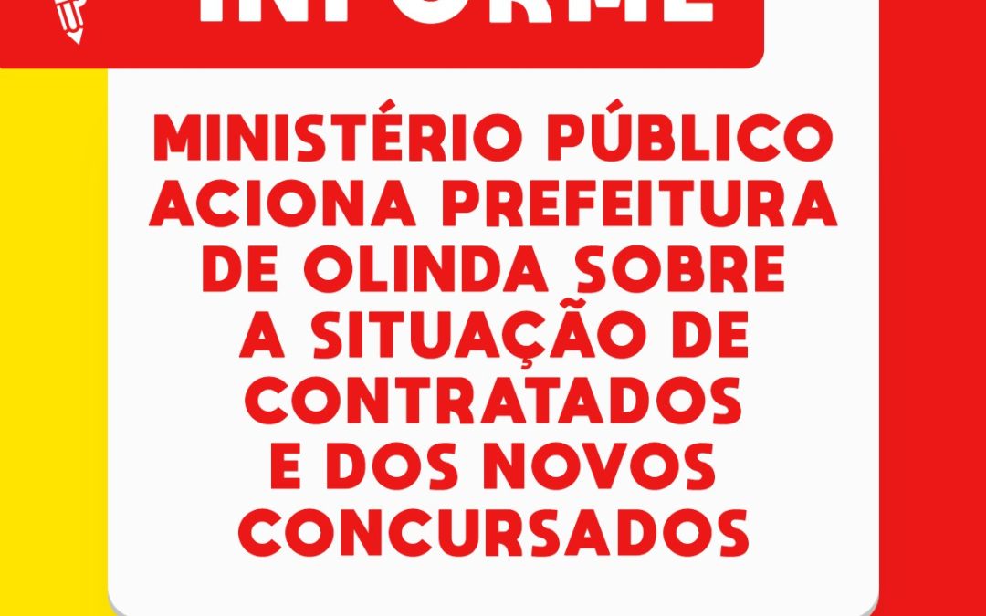 Ministério Público aciona Prefeitura de Olinda sobre a situação de contratados e dos novos concursados