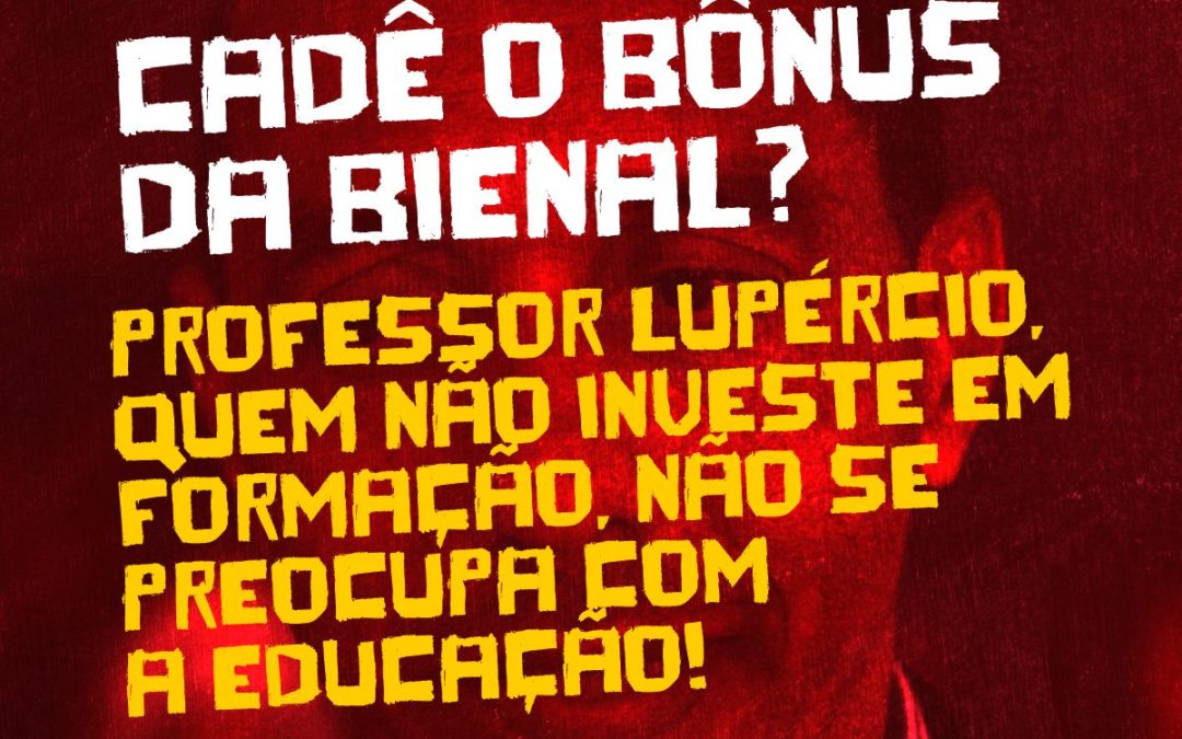 NOTA PÚBLICA – CADÊ O BÔNUS DA BIENAL, PREFEITO?